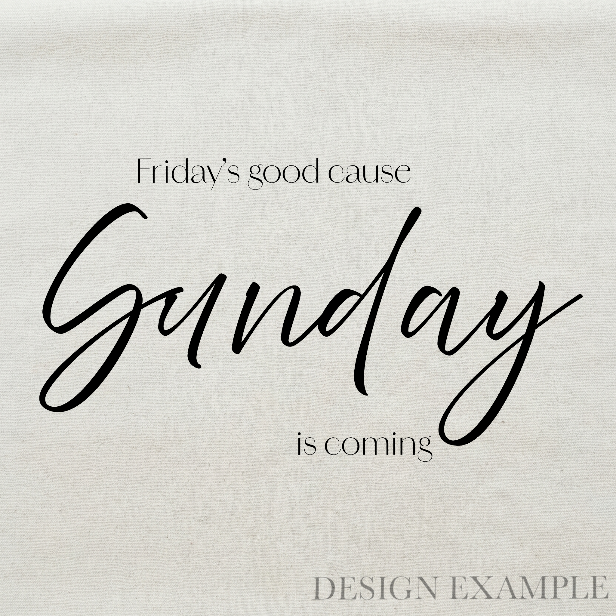 Tea Towel - Sunday Is Coming