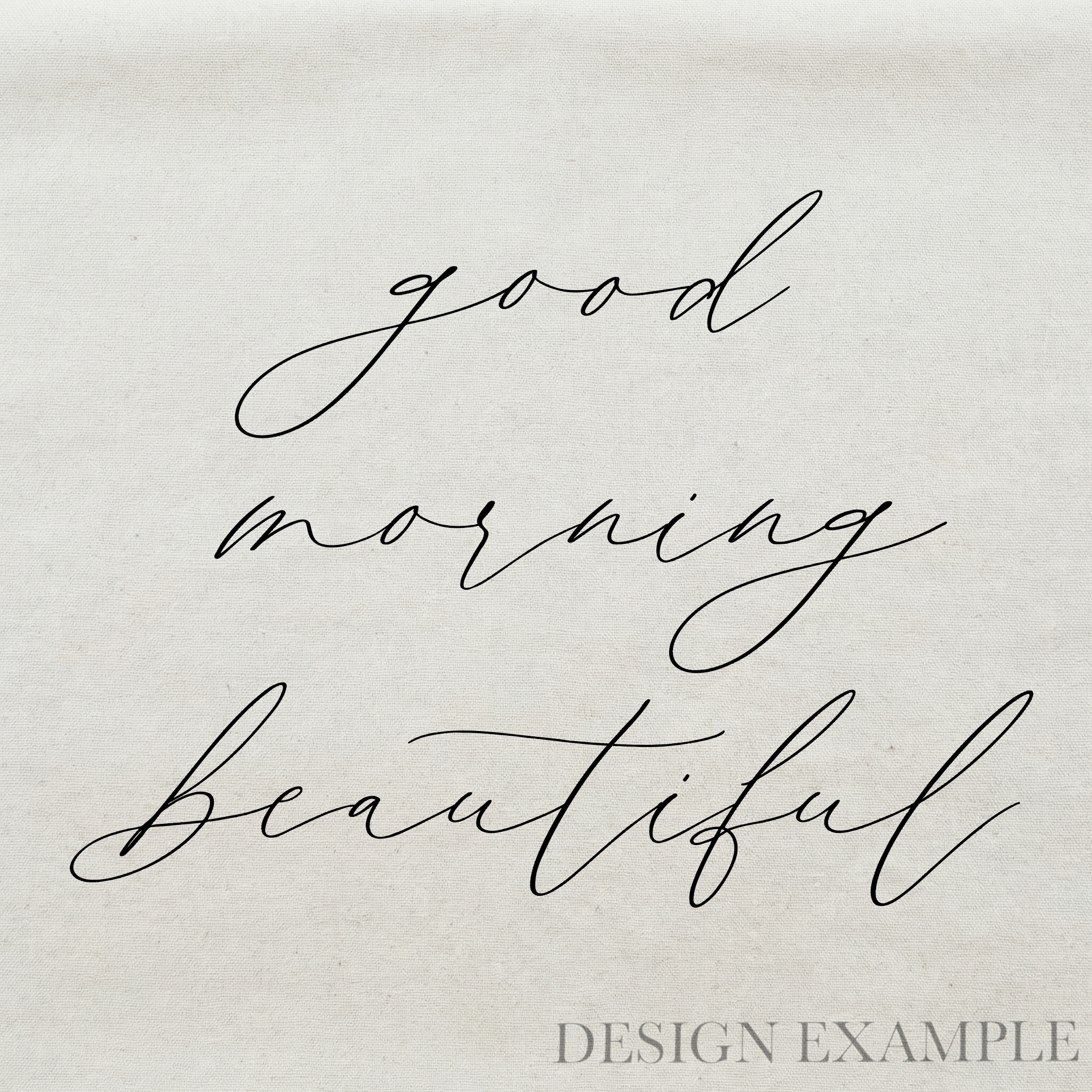 Tea Towel - Good Morning Beautiful