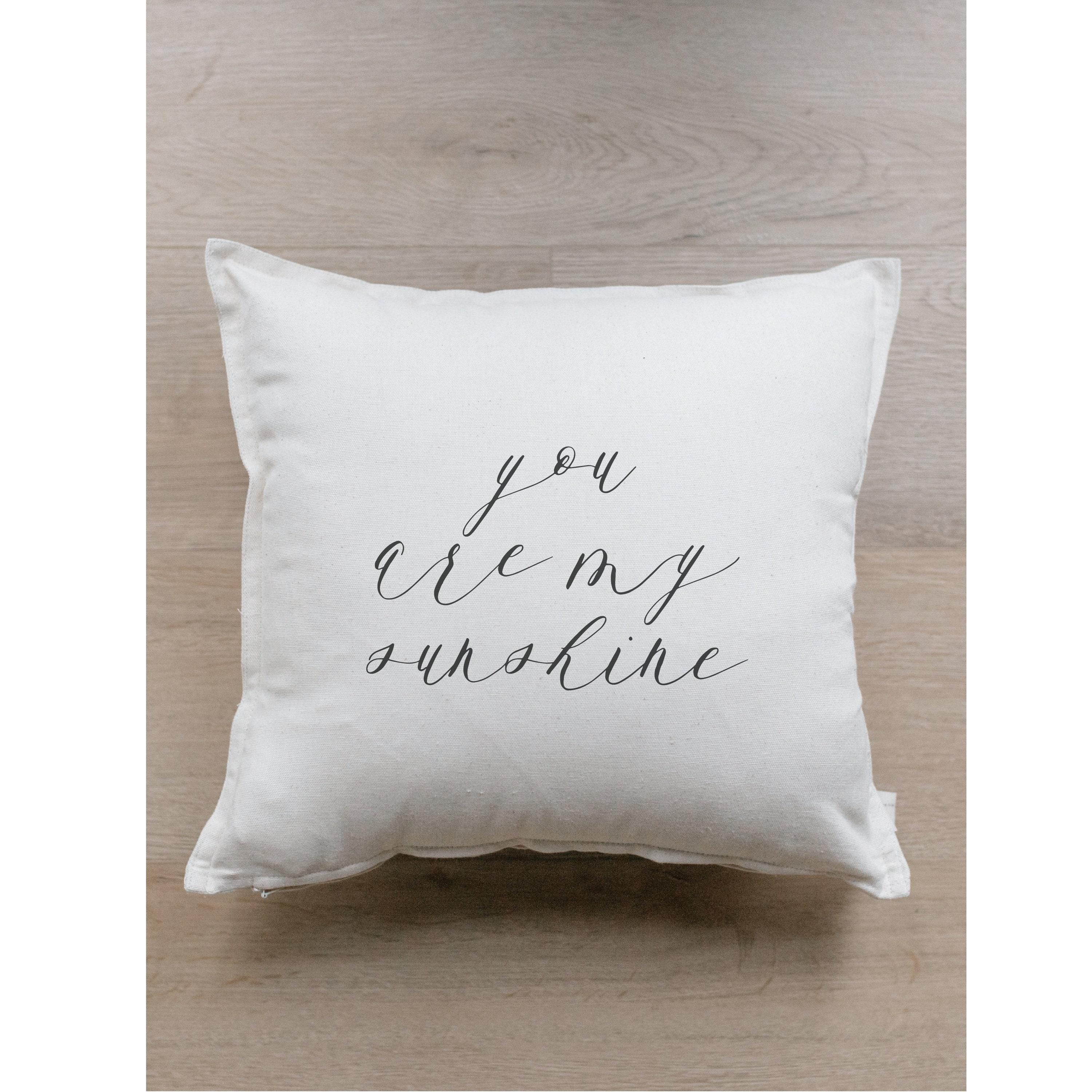 Throw Pillows - You Are My Sunshine