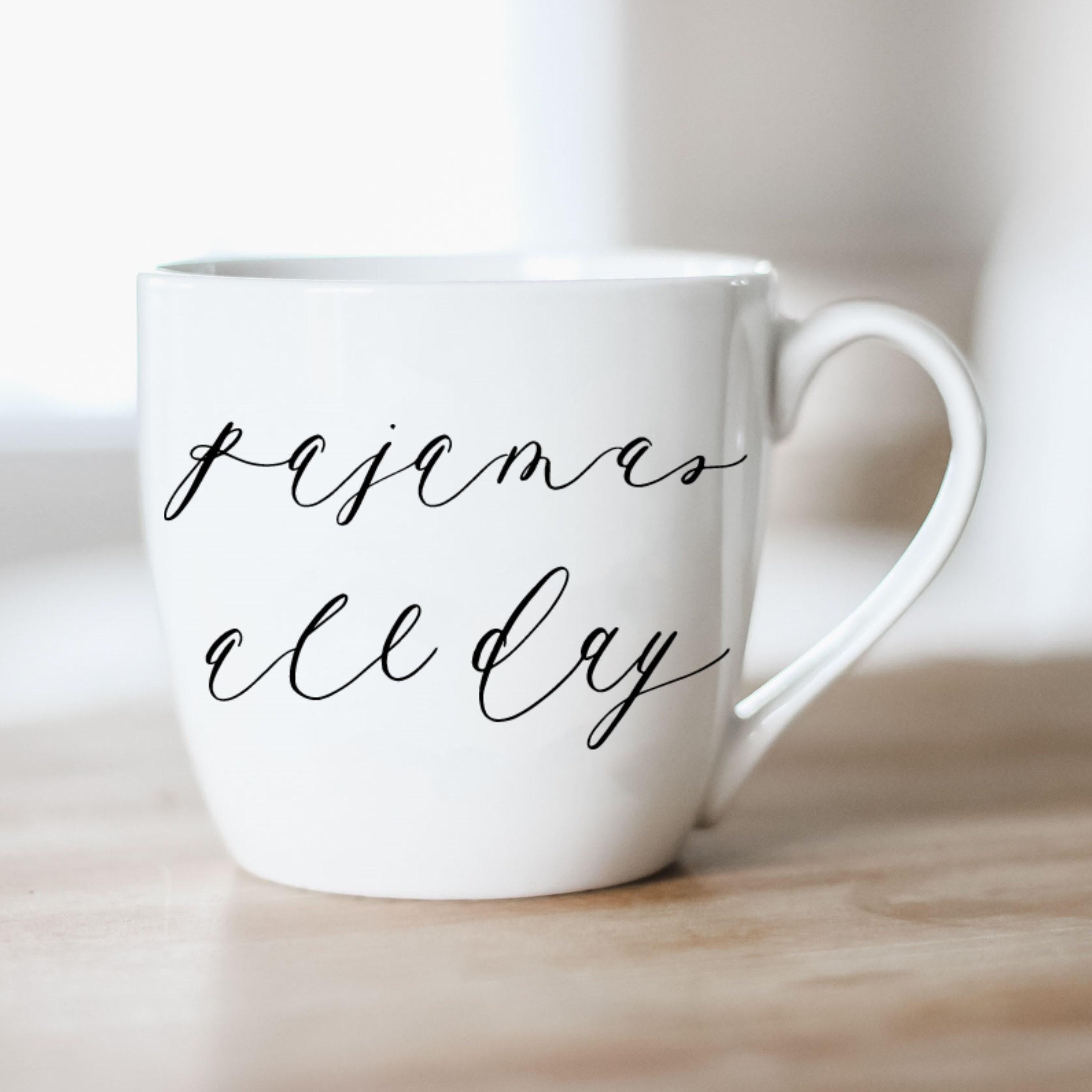 Ceramic Mug -  Pajamas All Day - couple, wedding gift, newlywed, engagement, wedding shower, anniversary