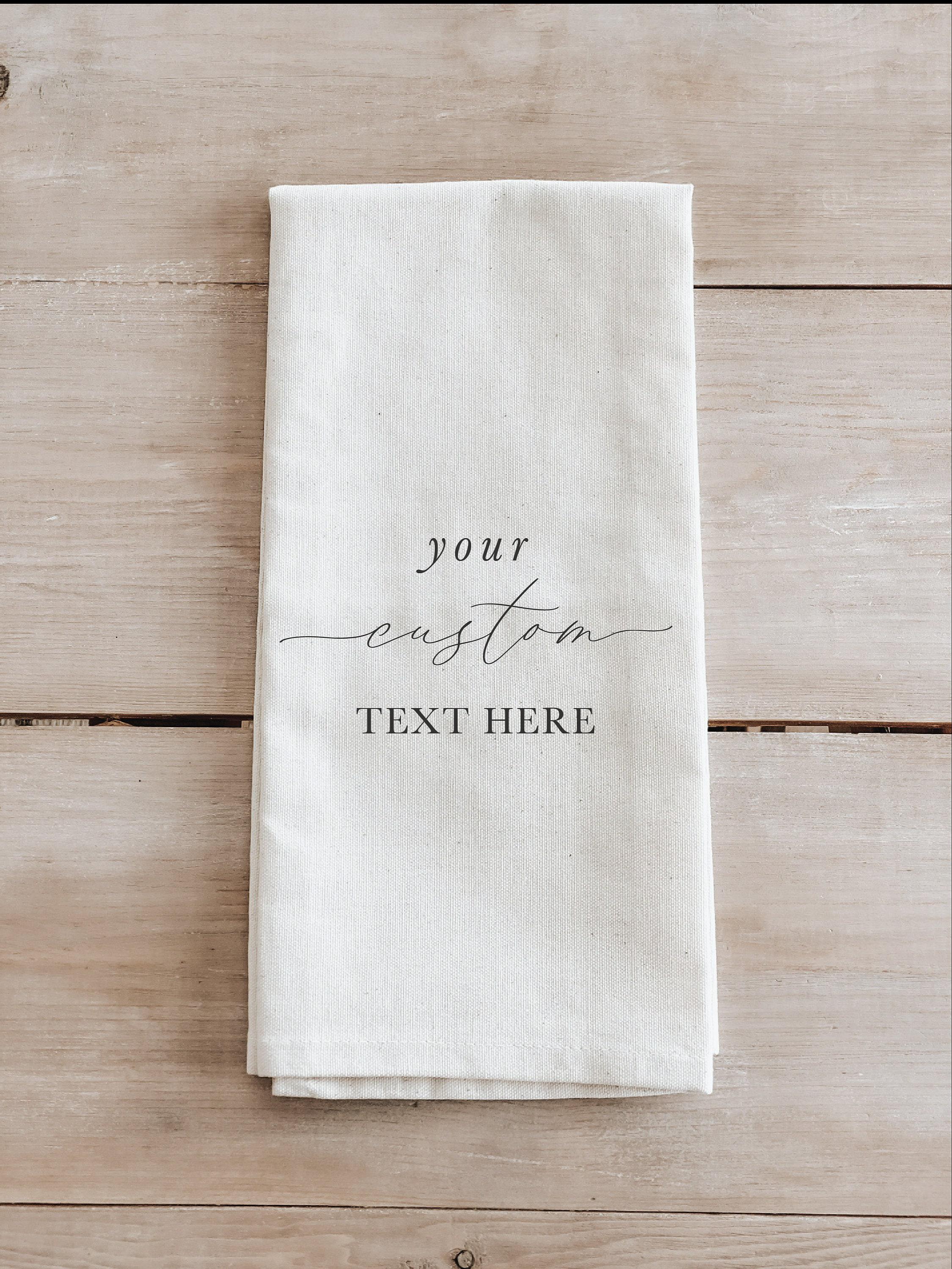 Kitchen Towel - Custom Design - Your Text Here!
