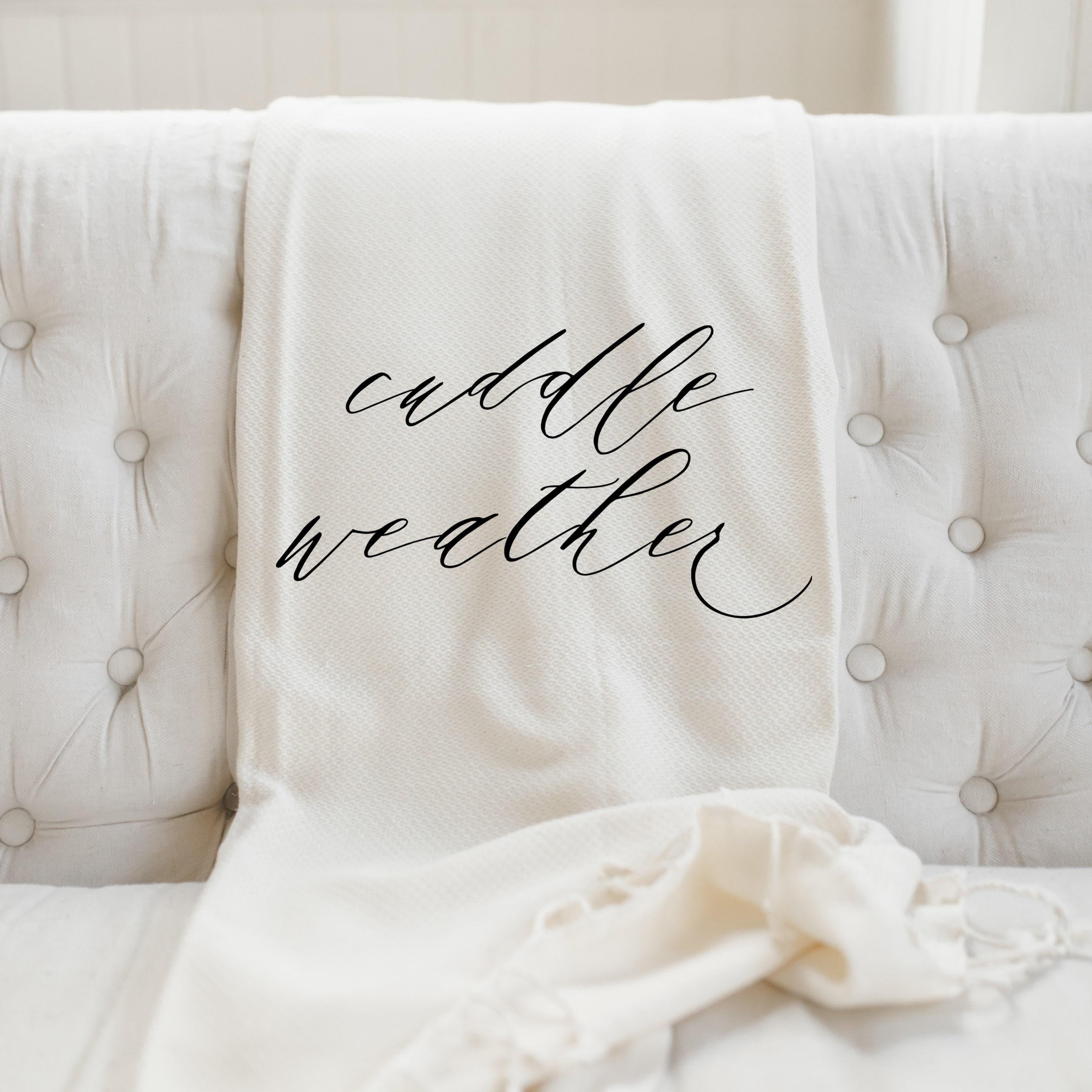 Throw Blanket - Cuddle Weather Script, present, housewarming gift, decorative blanket, cozy, pretty, fall decor