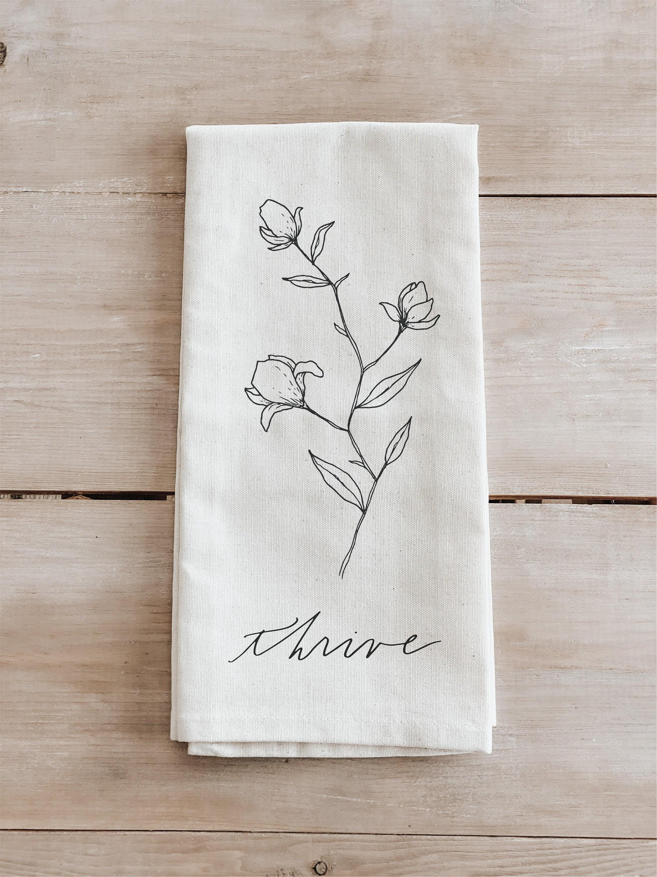 Kitchen Towel - Thrive Wildflower - Made in the USA, housewarming gift, wedding favor, kitchen decor, spring decor, calligraphy design