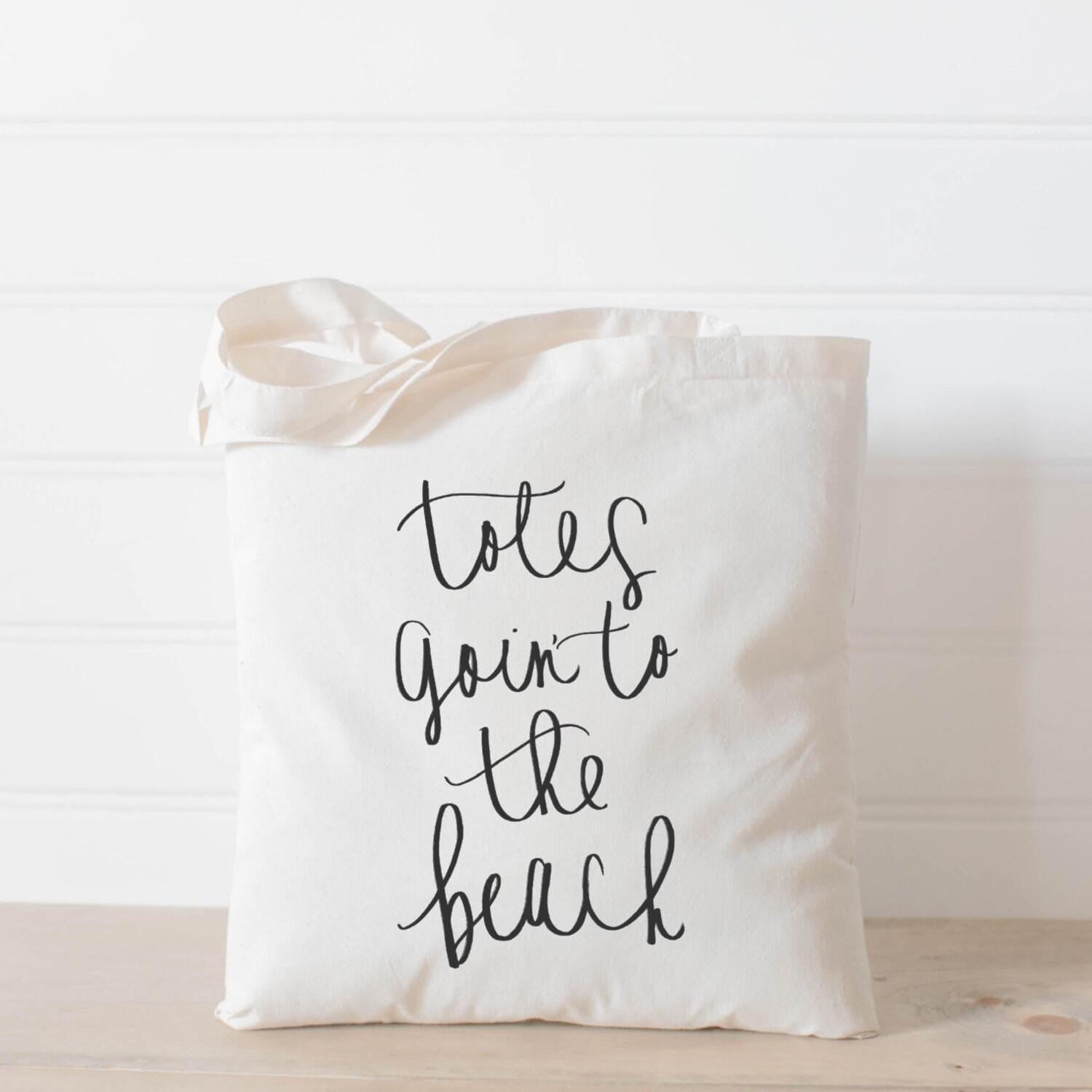 Totes Goin' To The Beach, present, housewarming gift, wedding favor, bridesmaid gift, women's gift, beach bag, beach tote