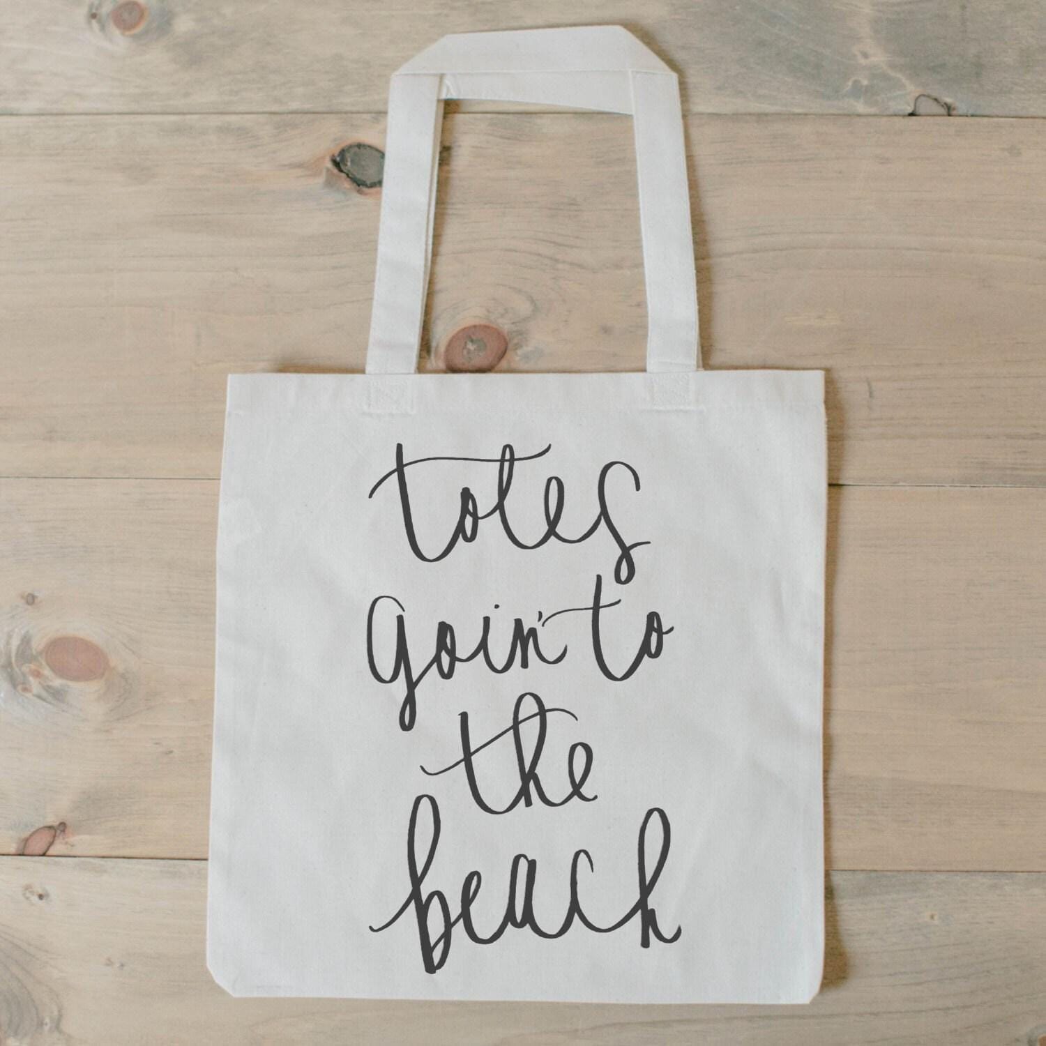 Totes Goin' To The Beach, present, housewarming gift, wedding favor, bridesmaid gift, women's gift, beach bag, beach tote