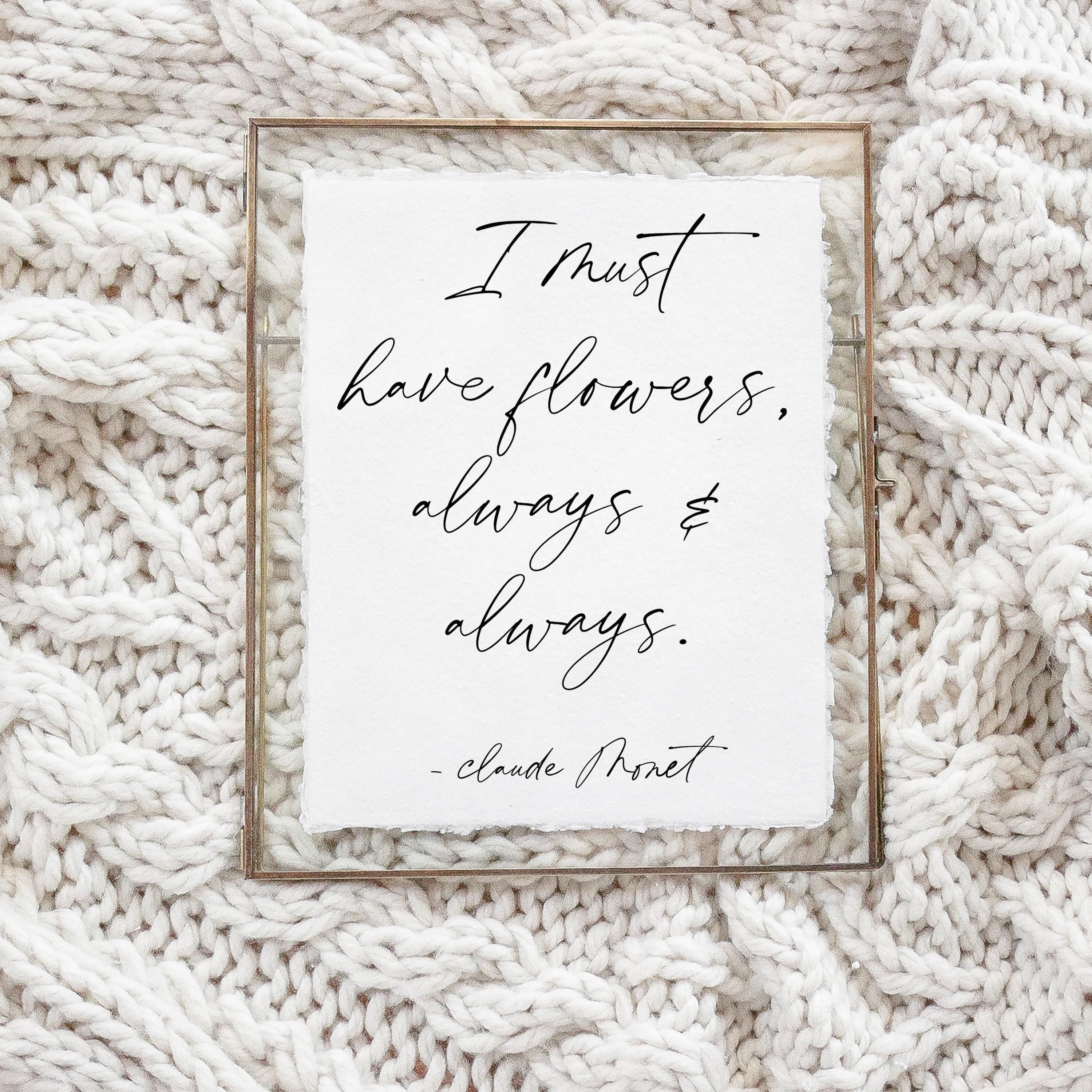 Calligraphy Print - I Must Have Flowers, Spring Decor, housewarming gift, farmhouse decor, present, rustic style