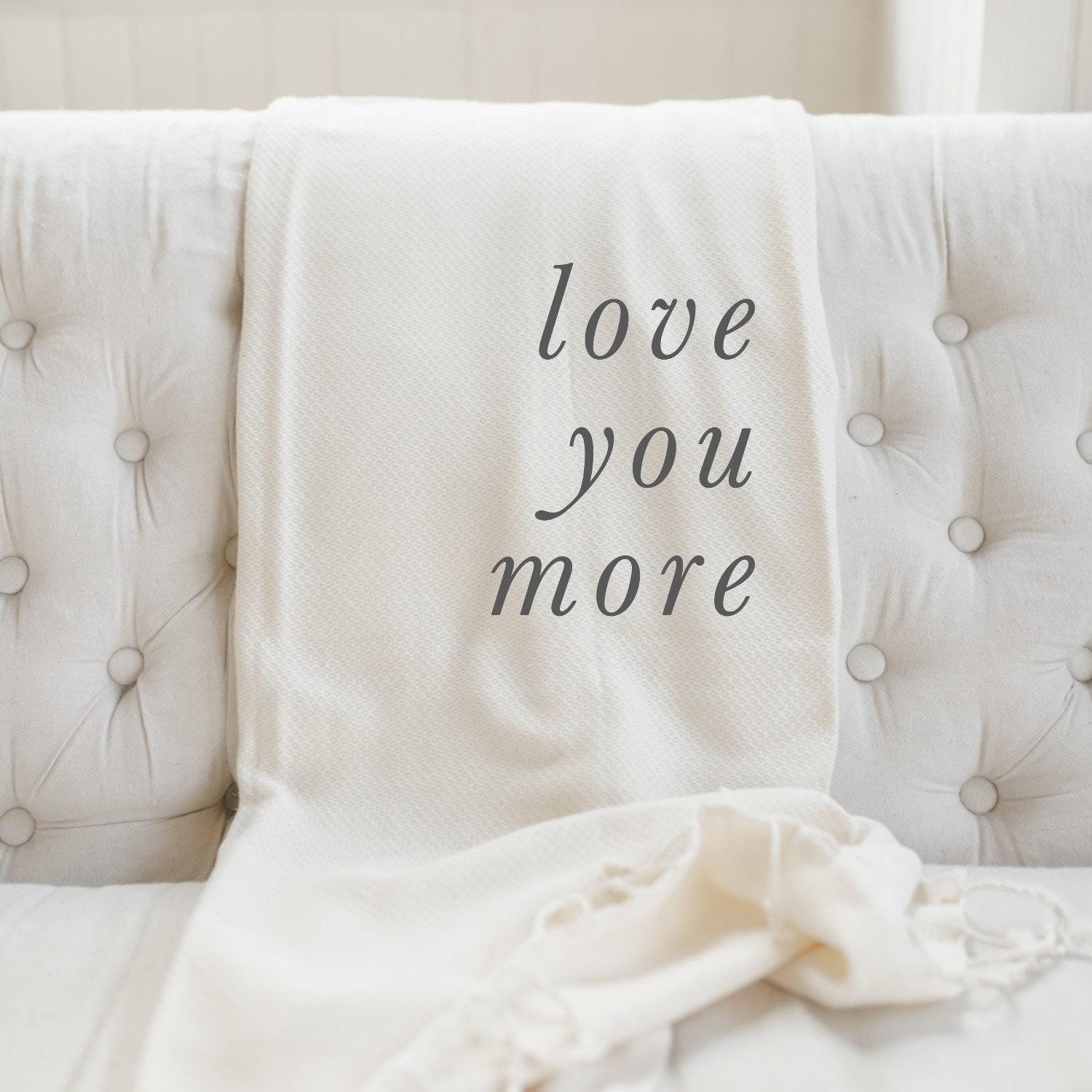 Throw Blanket - Love You More, housewarming gift, decorative blanket, cozy, pretty