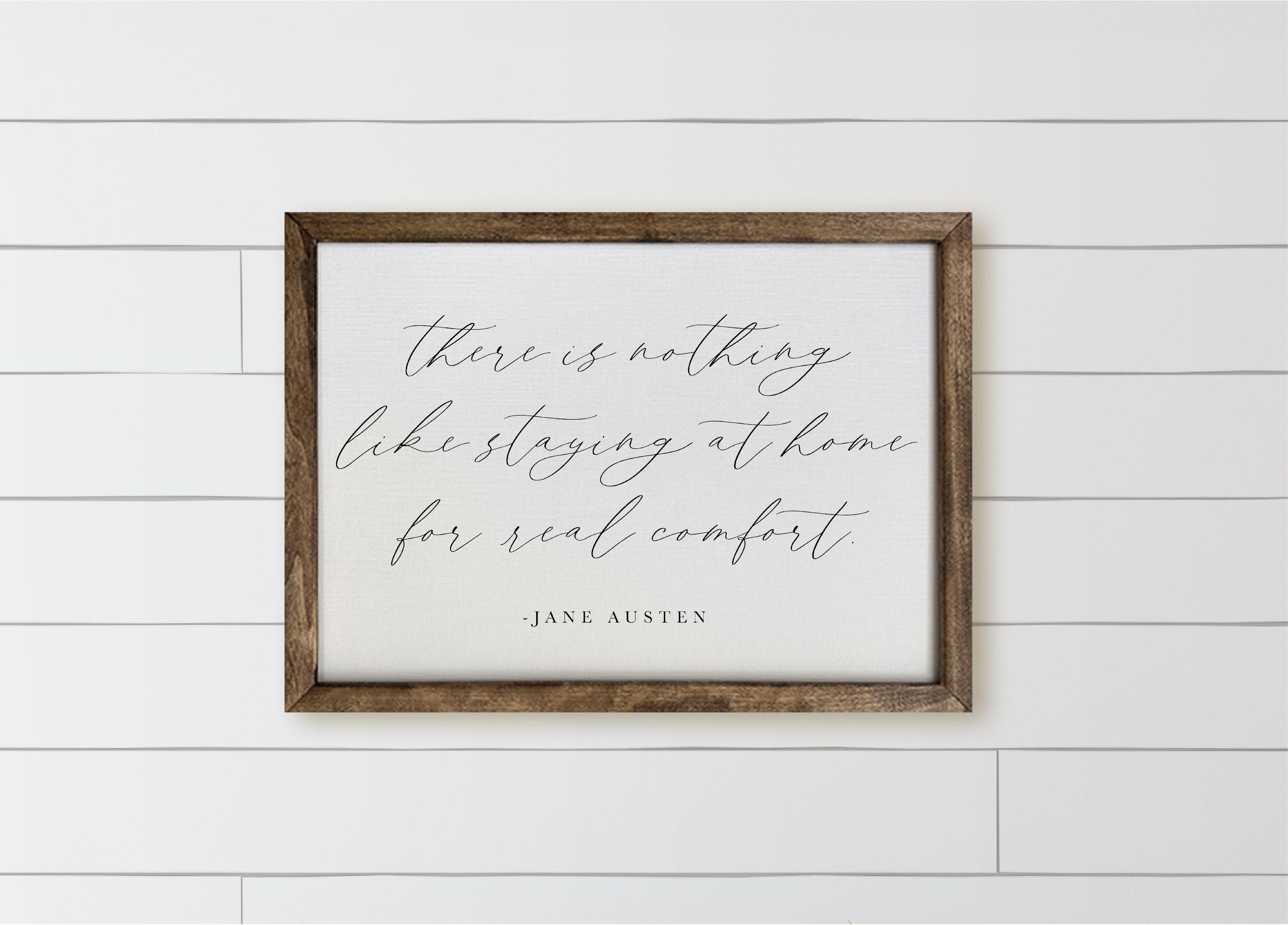 Rustic Wood Framed Sign: Jane Austen Quote, Home Comfort Decor