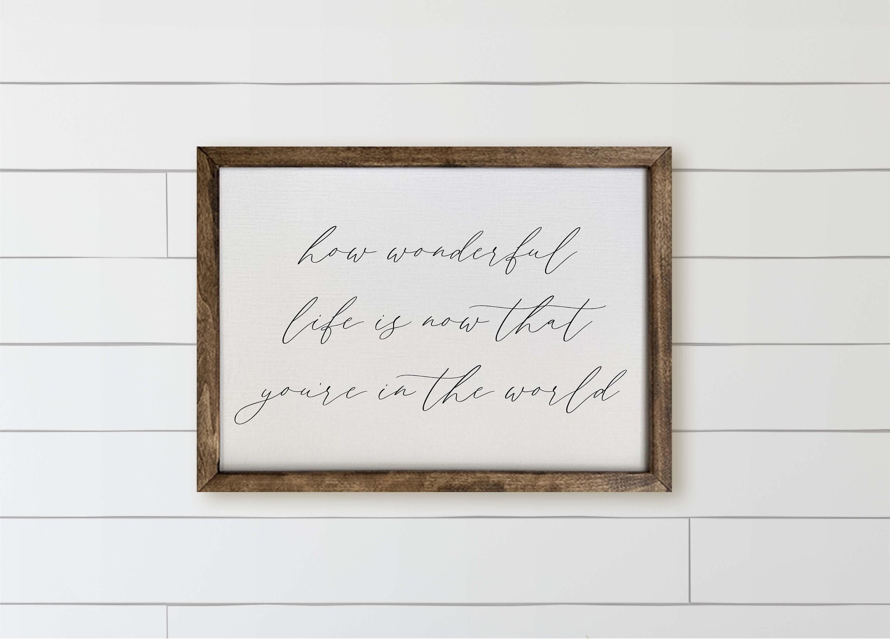 Wood Framed Sign - How Wonderful Life Is, rustic home decor, gallery wall, housewarming gift, framed decor, farmhouse style, wall decor