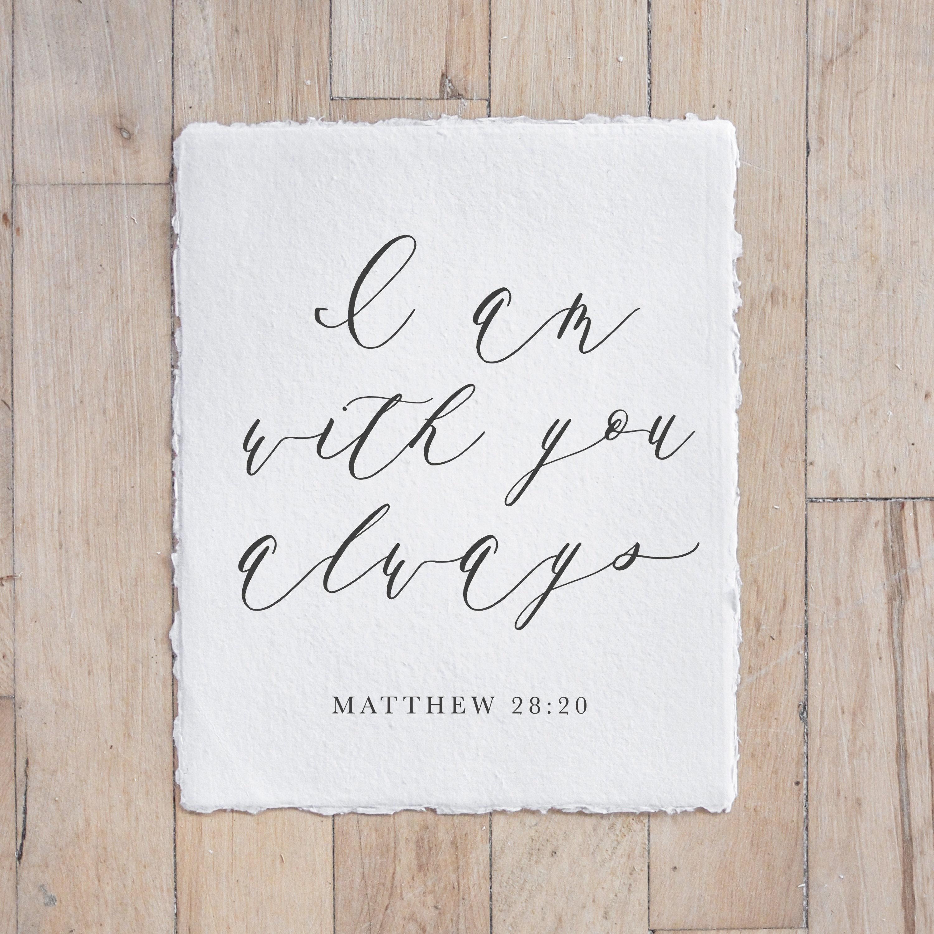 Calligraphy Print - I Am With You Always - Vertical